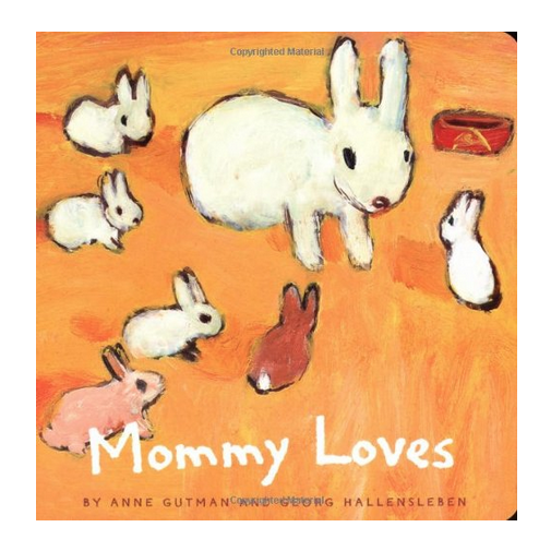 Cover of "Mommy Loves" board book with orange background and a momma bunny surrounded by six little baby bunnies. 