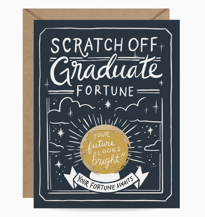 Card with black background and white lettering that reads "scratch Off Graduate Fortune" with illustration of a crystal ball that is a scratch off and reveals a secret message. 