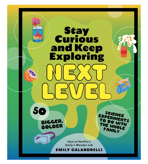 Cover of "Stay Curious and Keep Exploring Next Level:" with illustrated images of science experiments and gear used to perform them.