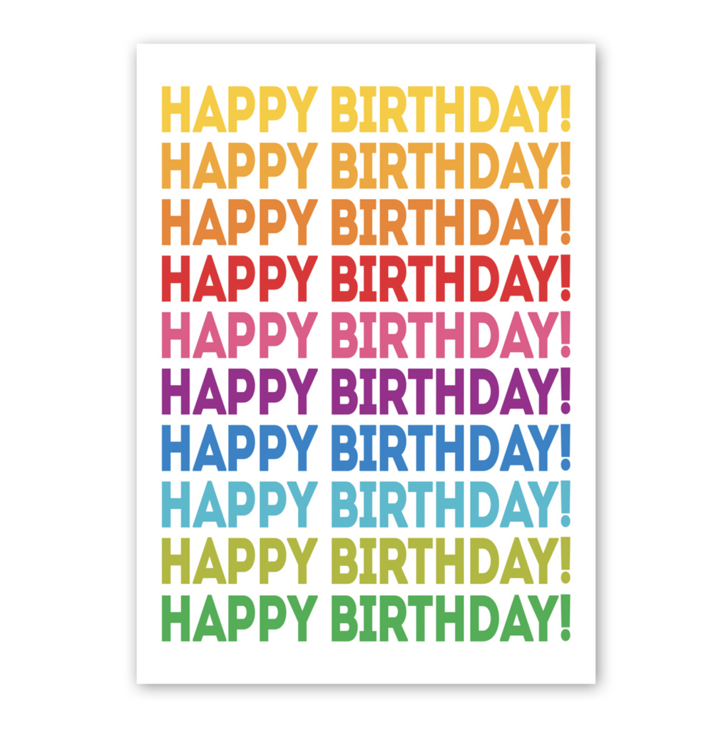 "Happy Birthday" repeated from top to bottom in rainbow colors. 
