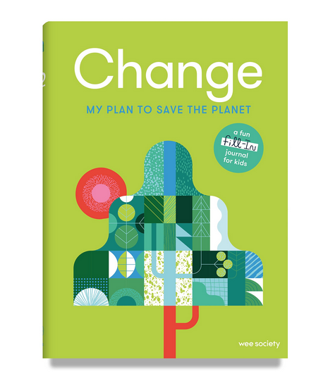 Cover of Change: My Plan to Save the Planet a fill in journal for kids.