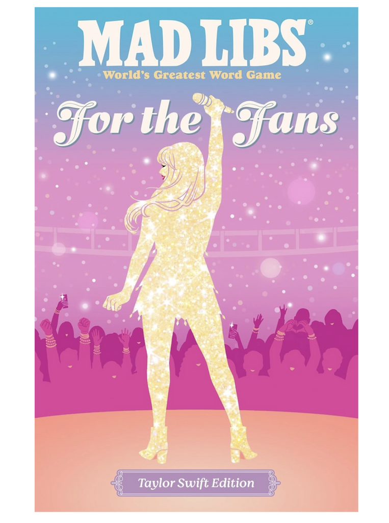 Cover of Mad Libs Fot the Fans Taylor Swift Edition with a sparkly gold image of Taylor Swift on a stage with an audience. 