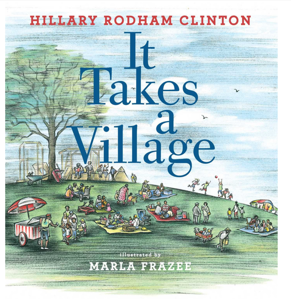 Cover of It Takes A Village by Hillary Rodham Clinton and Marla Frazee.