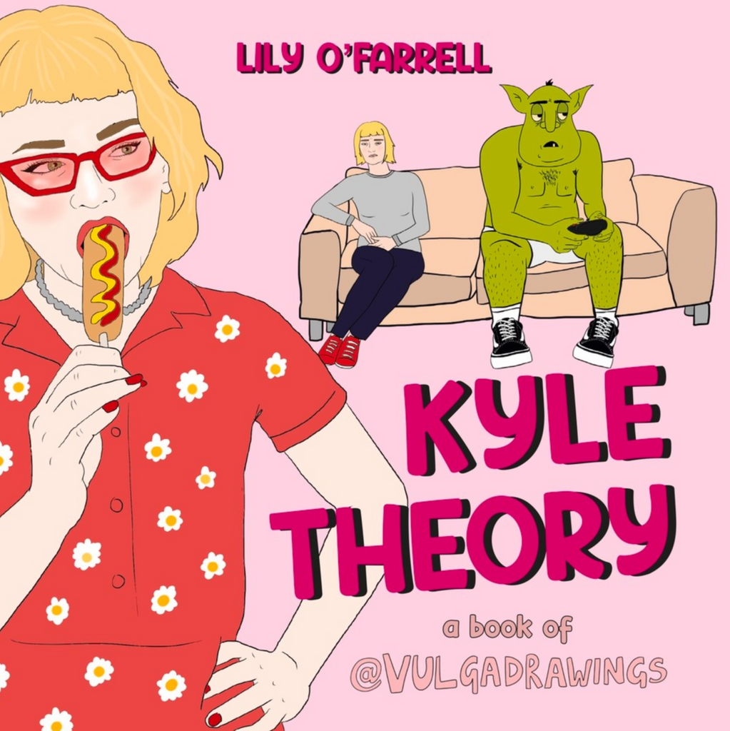 Cover of Kyle Theory: a book of @vulgadrawings by Lily O'Farrell.