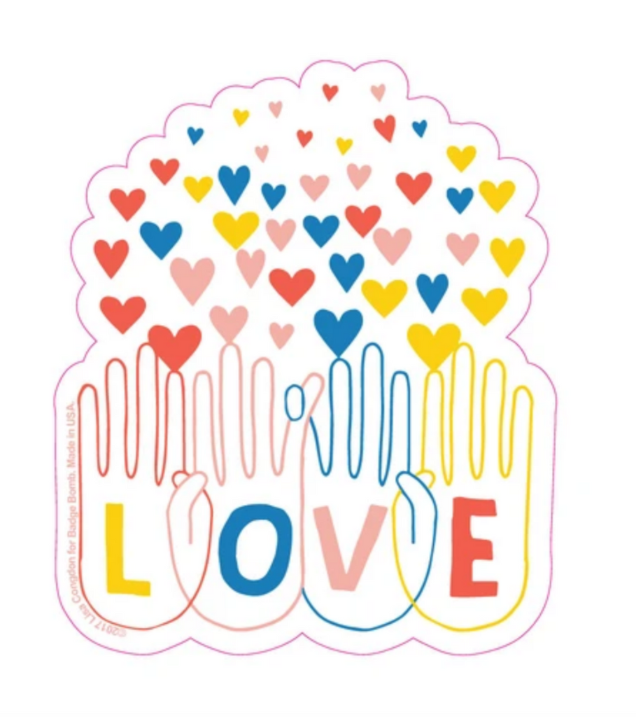 Love hands sticker by Lisa Congdon. Four interlocking hands spell out LOVE with lots of colored hearts floating above.