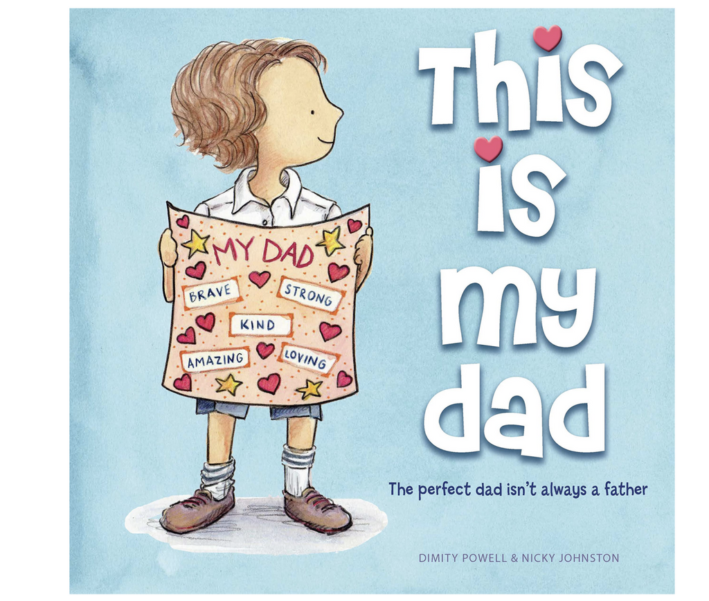Cover of This Is My Dad: The perfect dad is always a father by Dimity Powell and Nicky Johnson.