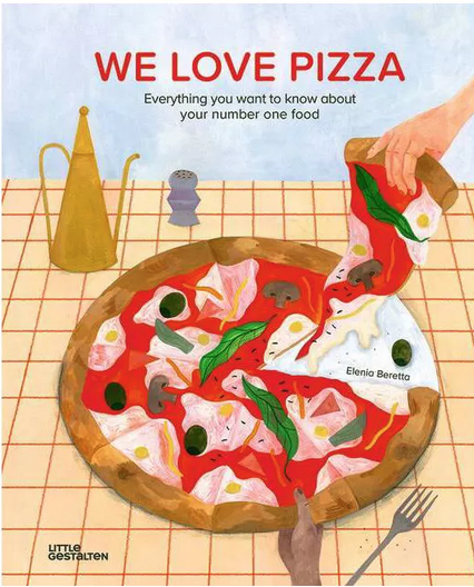 Cover of "We Love Pizza: Everything you want to know about your number one food."