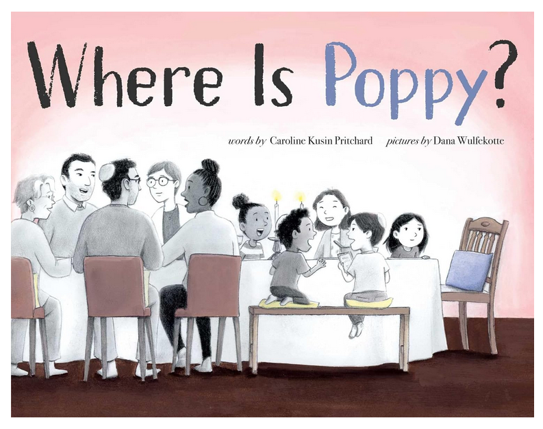 Illustrated cover of "Where Is Poppy?" depicting a family dinner with adults and children sharing a table with an empty chair at the head of the table. 