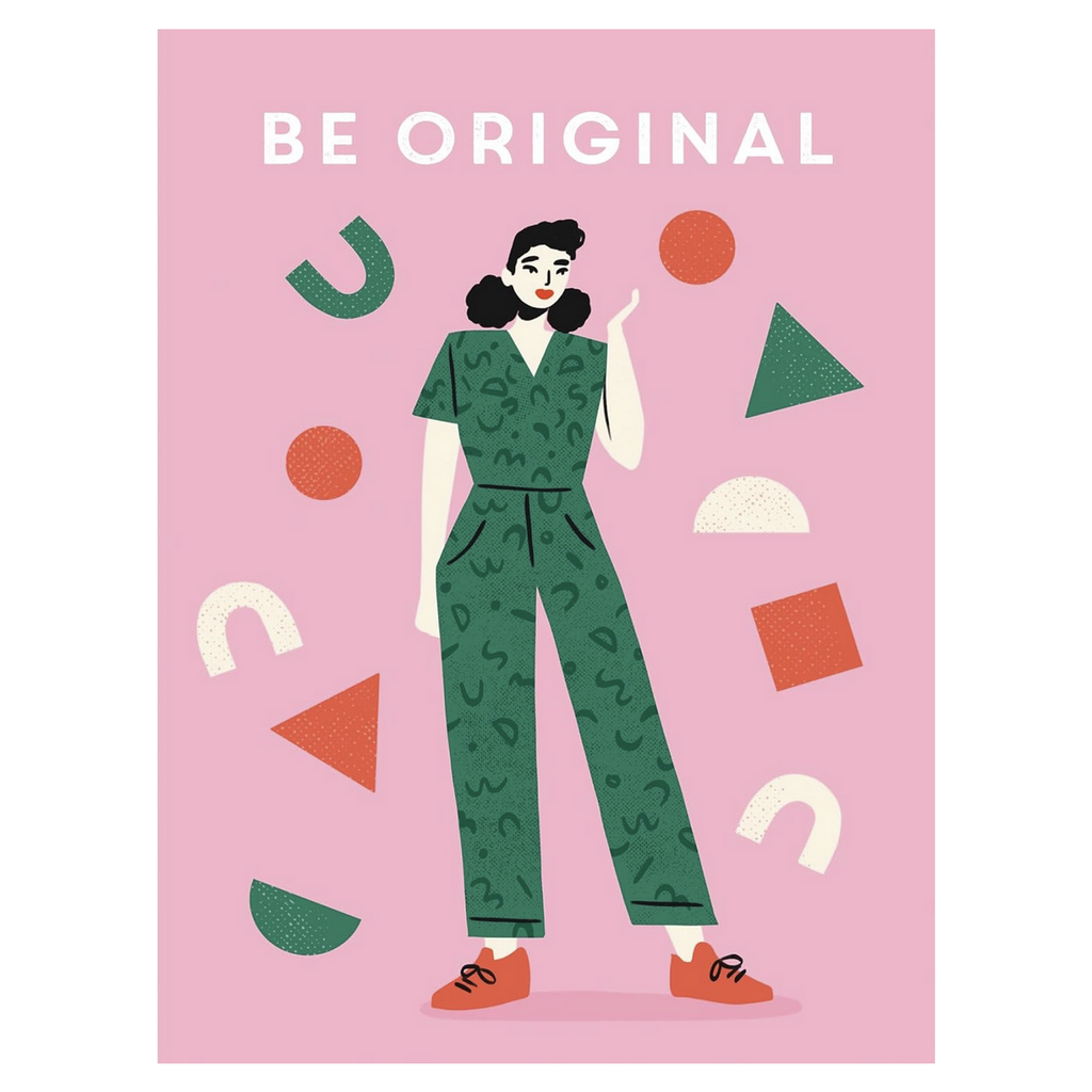 Illustrated cover of "Be Original" with green, orange and off ehite shapes surrounding a young lady in a green pantsuit on a pink background. 