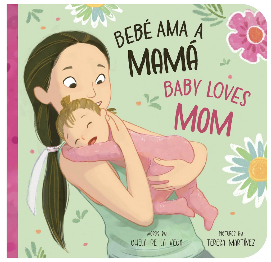 Bilingual baby board book with illustrated cover featuring a mother holding a sleeping baby with the title Bebe Ama A Mama, Baby Loves Mom. 