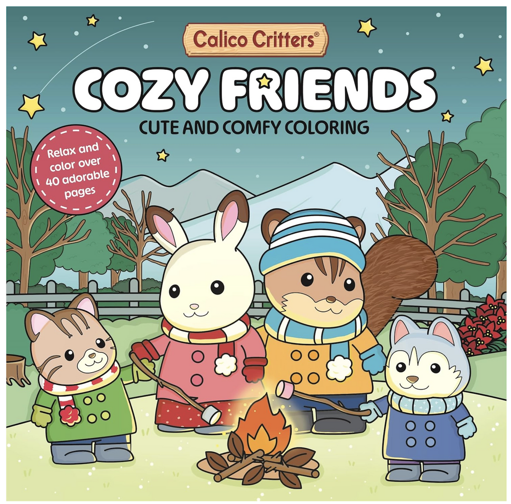 Illustrated cover of Calico Critters Cozy Friends Cute and Comfy Coloring book with several of the Calico Critters characters standing around a campfire roasting marshmallows. 