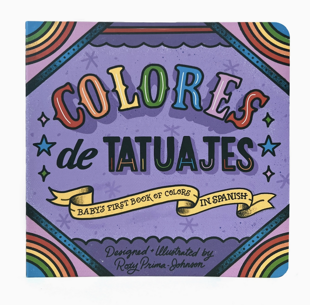 Cover of Colores de Tatuajes the Spanish language board book all about colors. With bright, rainbow lettering on a purple background. 