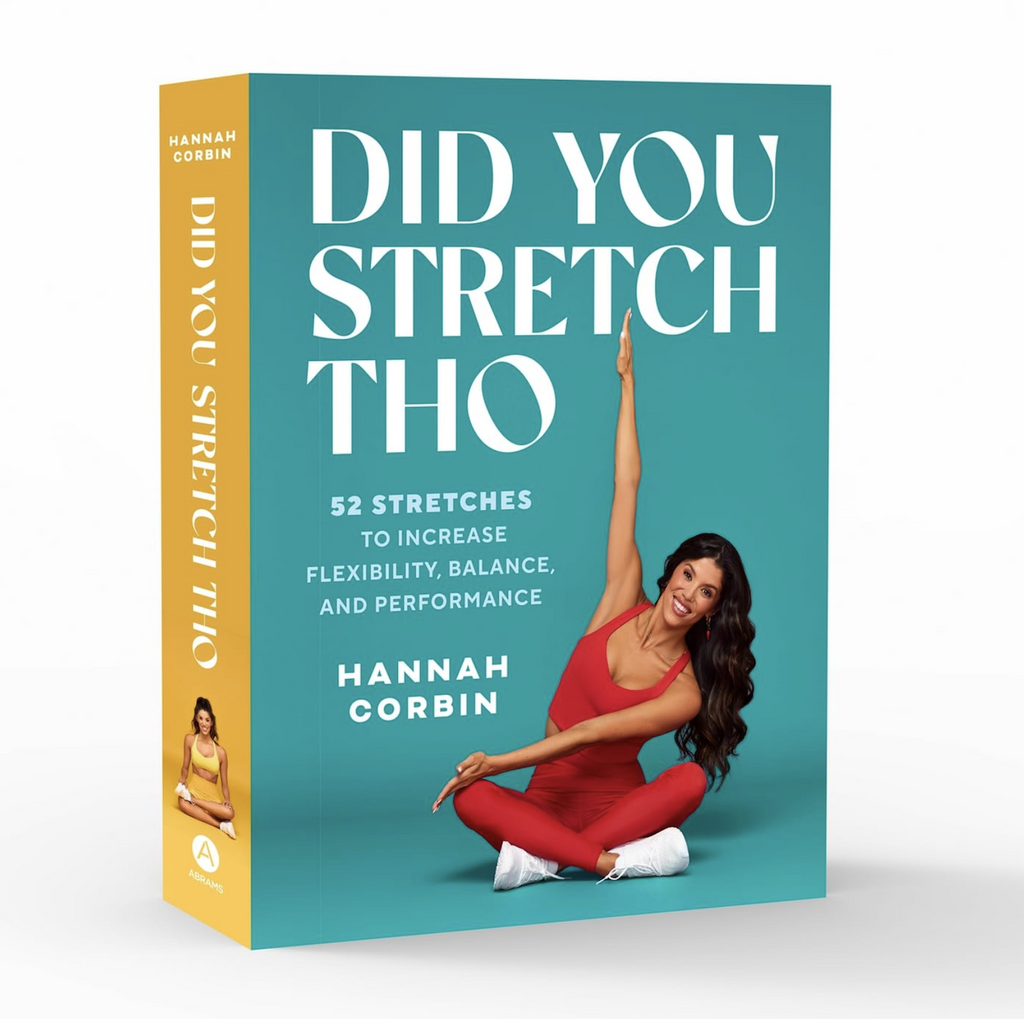 Cover of "Did You Stretch Tho" featuring the author Hannah Corbin seated and preforming a stretch with a twist. 