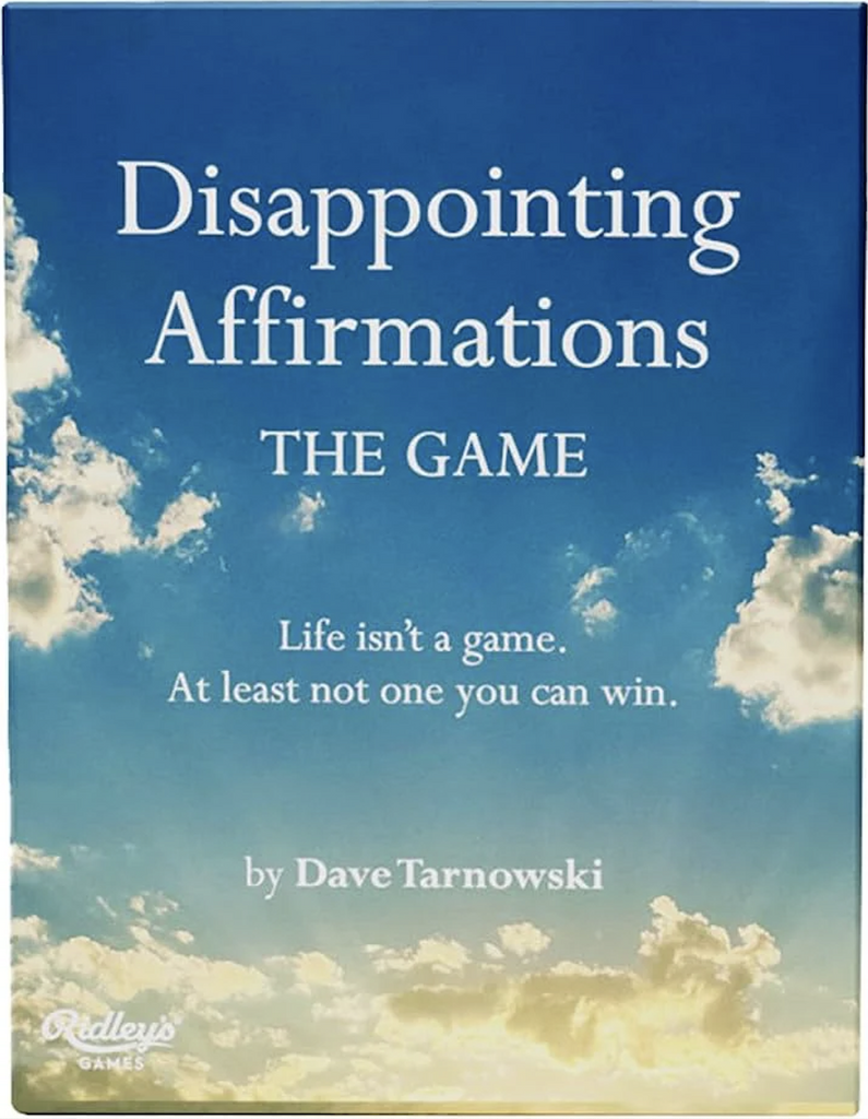 Disappointing Affirmations The Game box cover with a beautiful blue sky backdrop with "Life isn't a game. At least not one you can win." written in white lettering. 