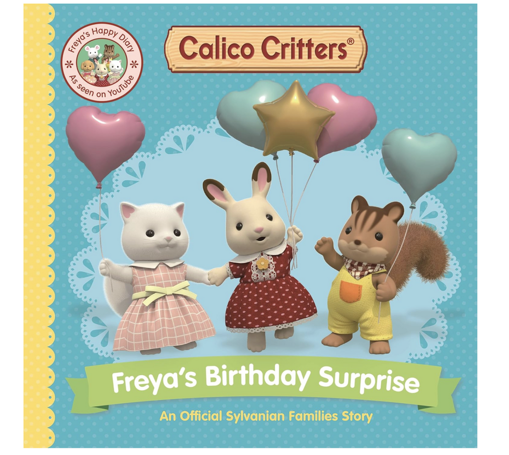 Cover of Calico Critter's Freya's Birthday Surprise book with Freya and her friends Ralph Walnut and Lyra Persian holding heart and star shaped balloons. 