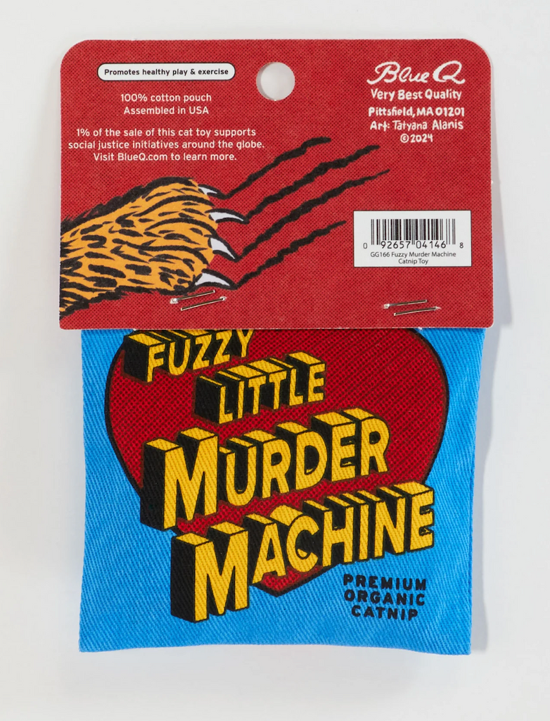 Back view of the catnip toy pouch that reads "Fuzzy Little Murder Machine"