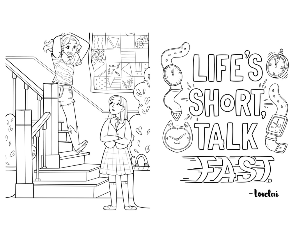 Coloring page with two girls on stairs and motivational quote 'Life's short, talk fast' by Lorelai.