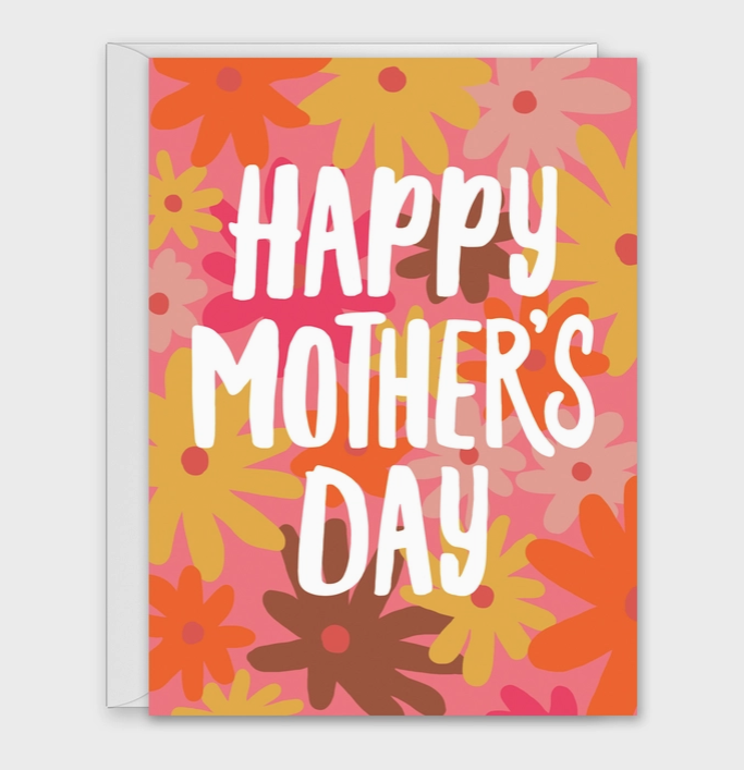 Mother's Day Card with bright yellow, orange, brown and pink flowers with "Happy Mother's Day" written in white letters.