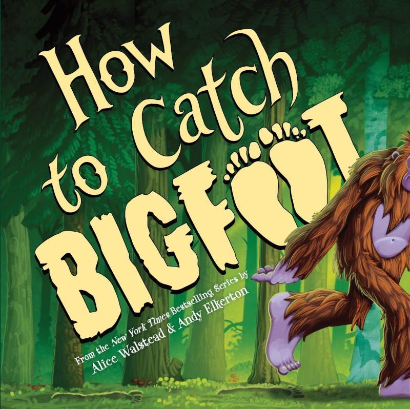 Cover of How to Catch Bigfoot book by Alice Walstead.