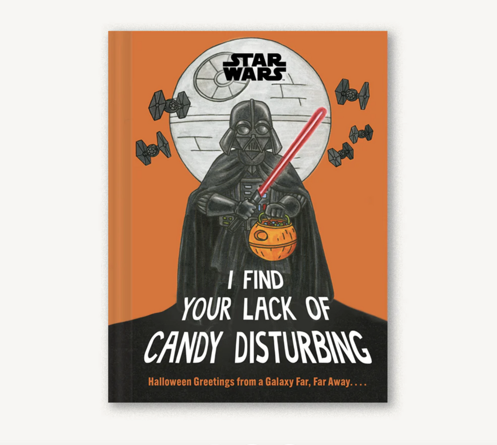 Cover of Star Wars I Find Your Lack of Candy Disturbing book.
