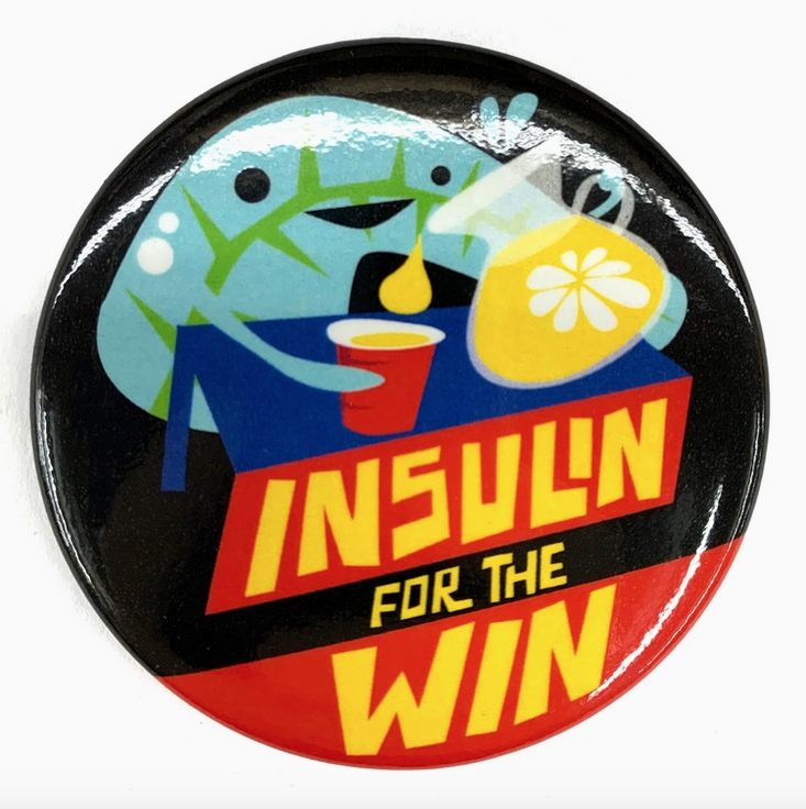 Round magnet with illustration of a pancreas poring themselves a cup of OJ, with "Insulin for the Win" in yellow lettering.
