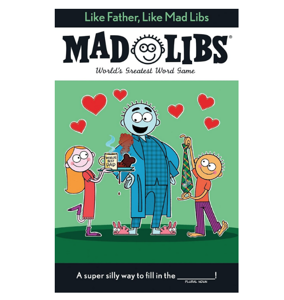Cover of "Like Father, Like Mad Libs" word game, with illustration of a dad in pajamas and robe and kids handing him breakfast and a neck tie.