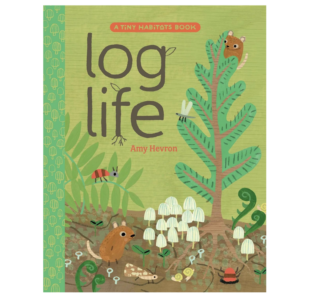 Illustrated cover for "Log Life" with a forest scene with animals and bugs. 