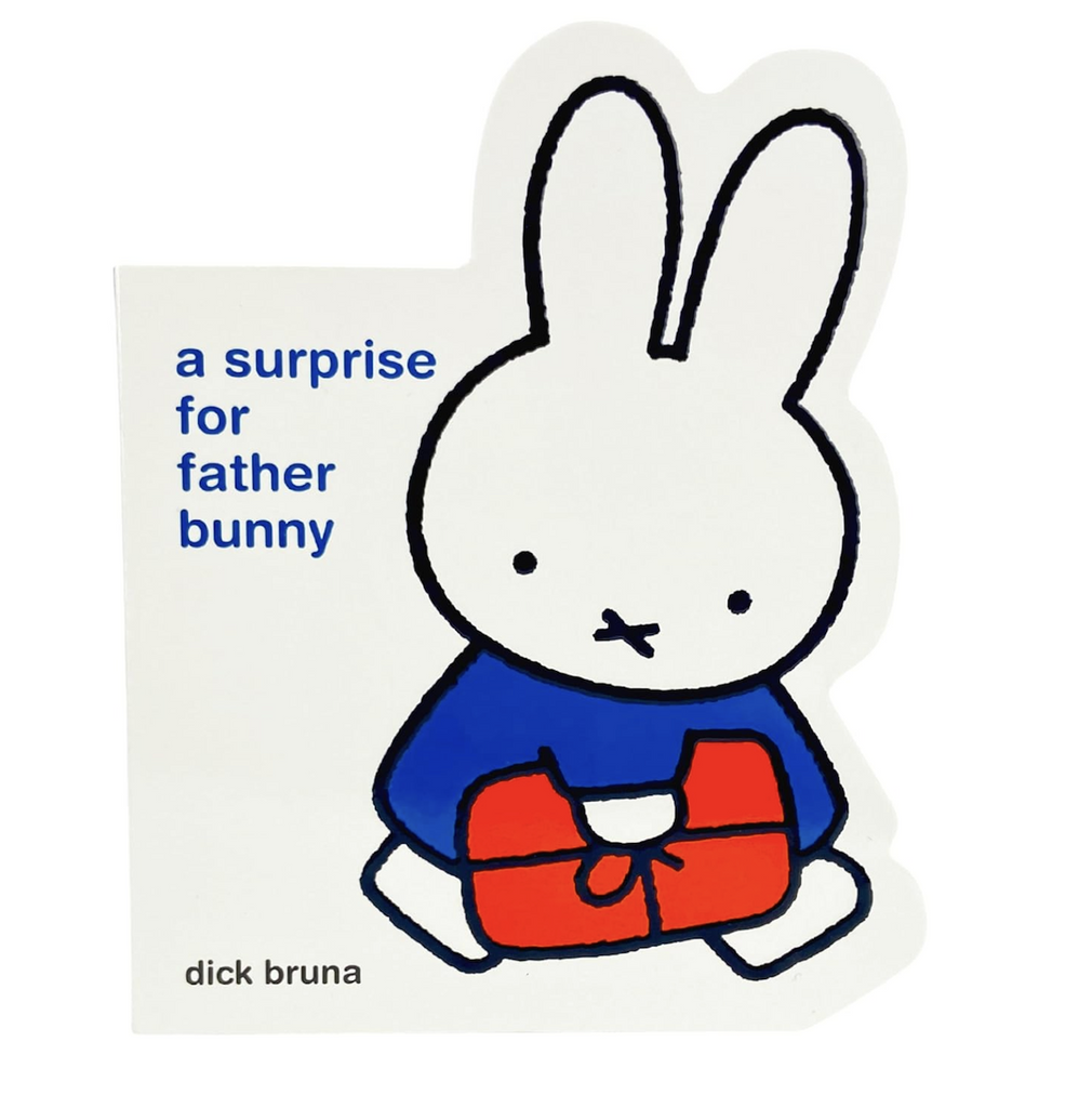 Cover of "a surprise for father bunny" a board book shaped like Miffy Bunny who is pictured on the cover. 