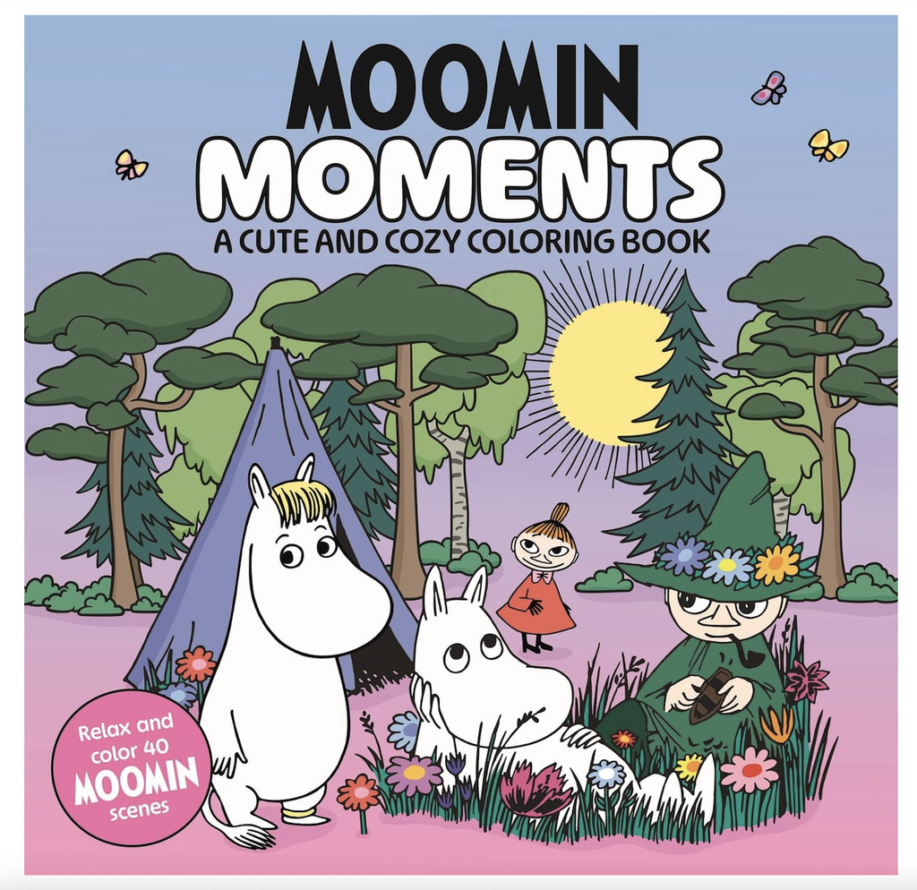 Illustrated cover of "Moomin Moments  A Cute and Cozy Coloring Book" featuring a scene of Moomin and friends camping. 