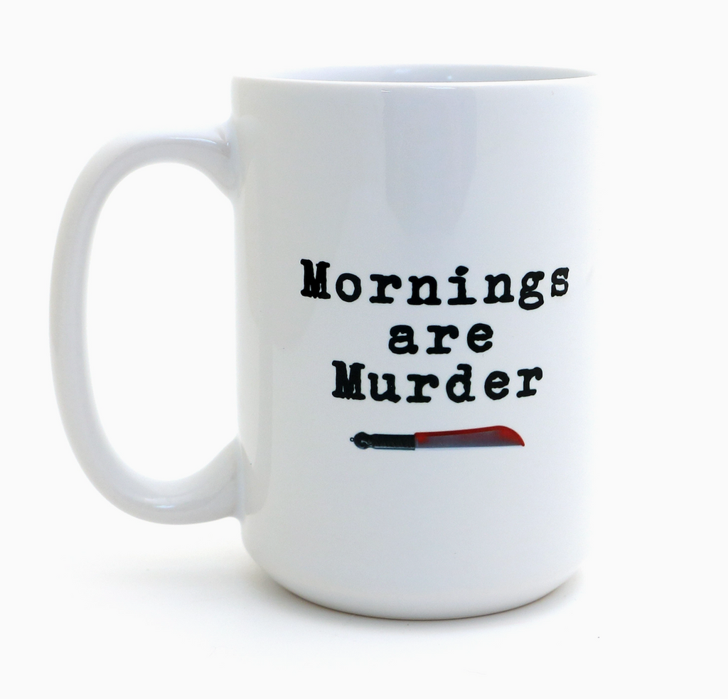 White mug with 'Mornings are Murder' text and a knife graphic on a white background. 