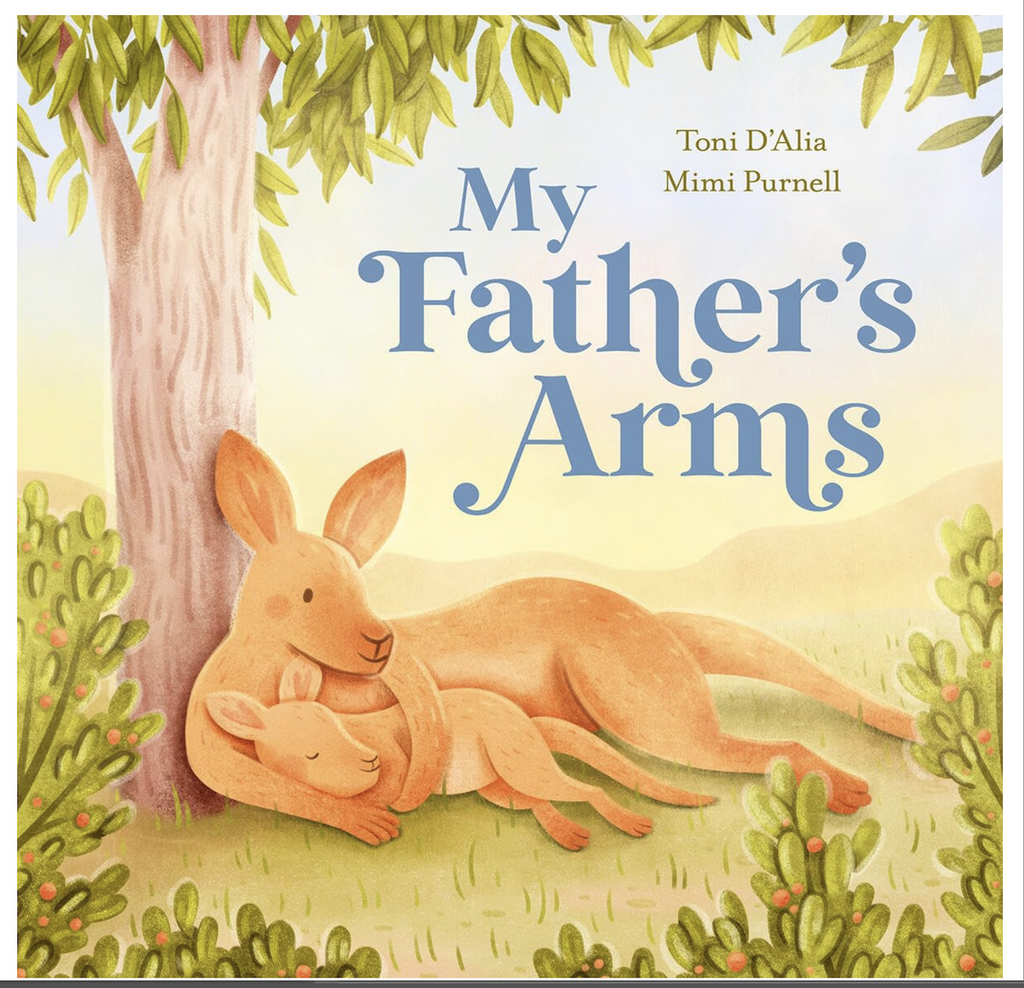 Illustrated cover of "My Father's Arms" featuring a daddy and baby animal nestled together under a tree. 