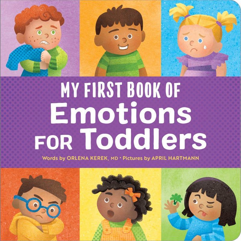 Cover of My First Book of Emotions For Toddlers by Orlena Kerek, MD.