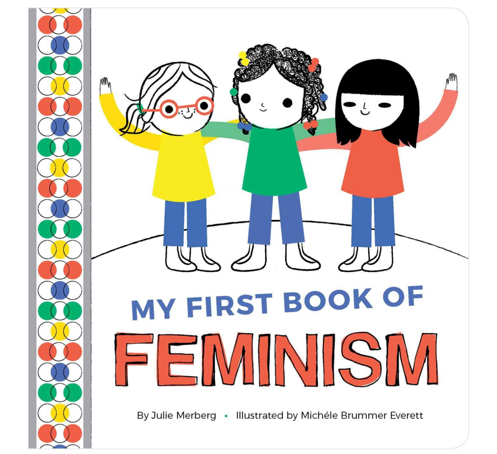 Illustrated cover of My First Book of Feminism with three young women. 