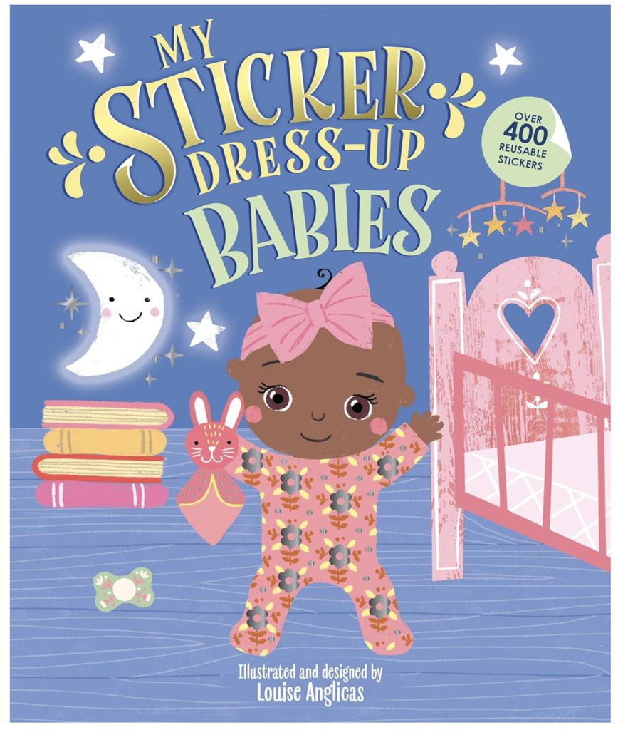 Illustrated cover of My Sticker Dress Up Babies with a baby standing outside her crib with books and toys. 