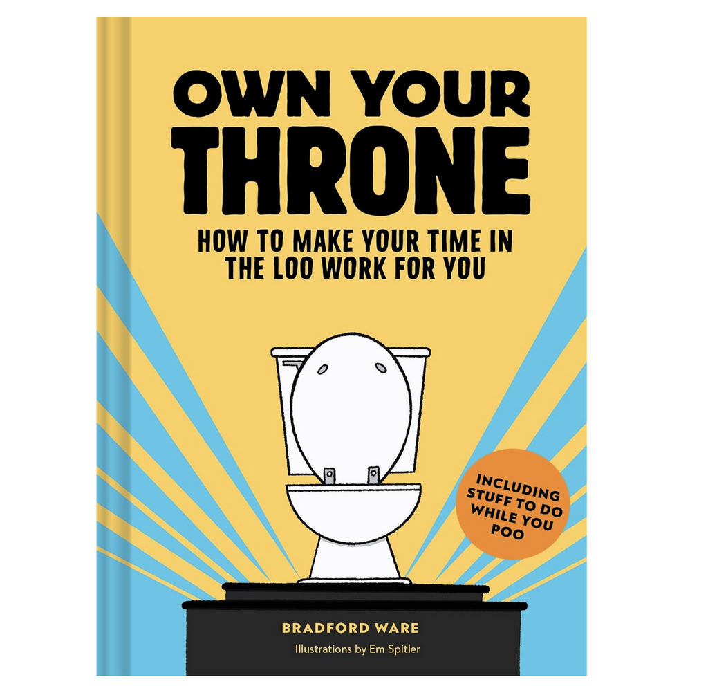 Cover of "Own Your Throne" with yellow background and a bright, white toilet on a pedestal. 