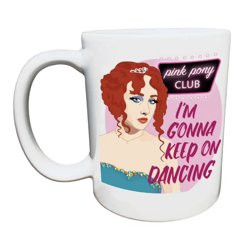 White ceramic mug with illustration of Chappell Roan a pink neon sign behind her that reads "pink pony club" and the words "I'm Gonna Keep On Dancing"