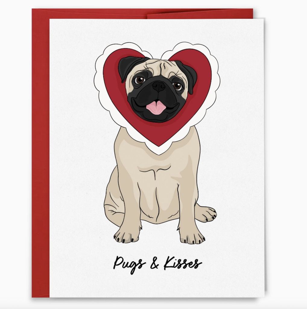 Greeting card with an illustration featuring a pug wearing a red heart around it's head with a caption that reads "Pugs & Kisses"