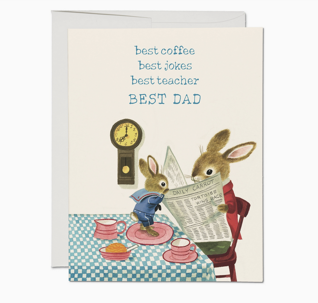 A sweet illustration of a daddy bunny reading his morning paper at the breakfast table with a baby bunny peering over the top of the newspaper. With text that reads "best coffee, best jokes, best teacher, Best Dad" Illustration by Richard Scarry