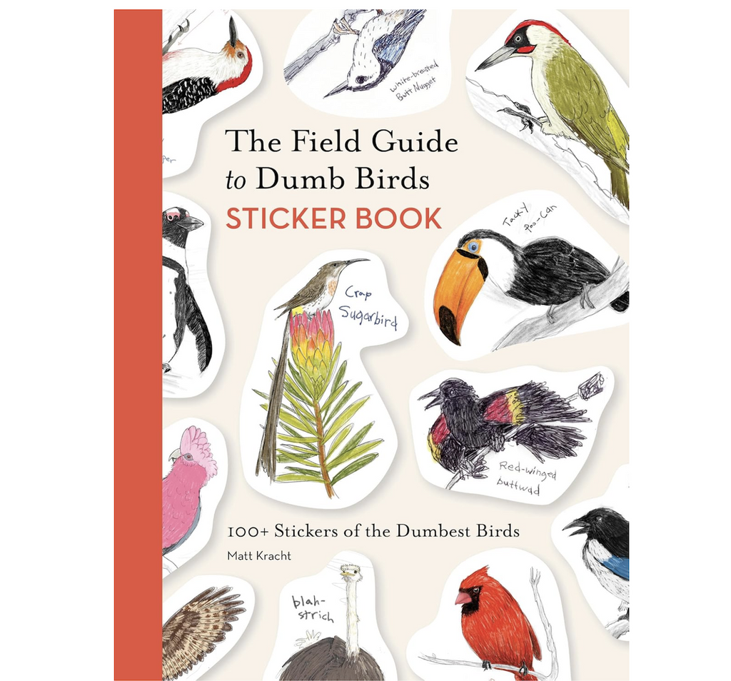 Cover of "The Field Guide to Dumb Birds Sticker Book" with examples of the stickers that can be found inside the book. 