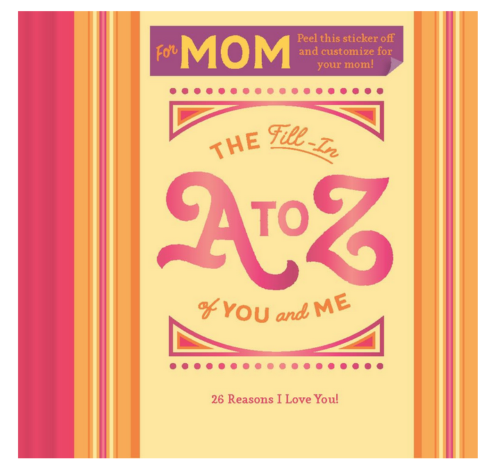 Cover of The Fill In A to Z of You and Me For Mom. With a light yellow background and orange and red stripes. 