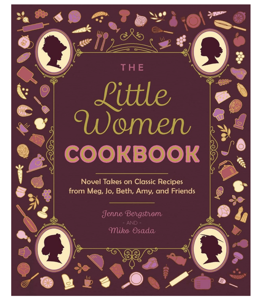 Illustrated cover with food items, cookware and utensils as well as silhouettes of the main characters from "Little Women"