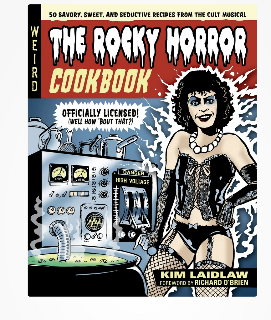 Cover of The Rocky Horror Cookbook by Kim Laidlaw with a foreword by Richard O'Brien features an illustration of Dr. Frank N. Furter flipping a lever on a high voltage cook top.