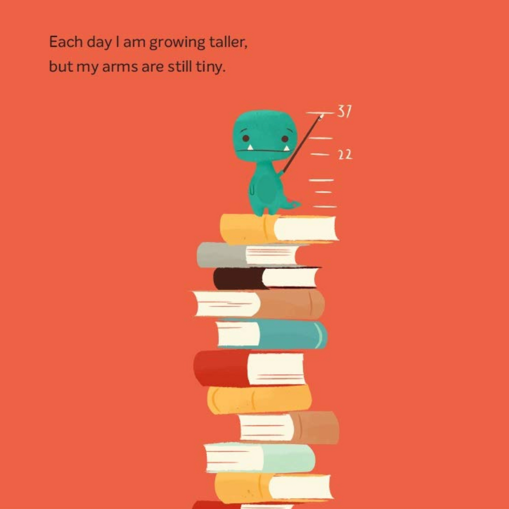 Interior page from Tiny T. Rex and The Impossible Hug with an illustration of a small dinosaur standing on books with increasing height measurements against an orange background.