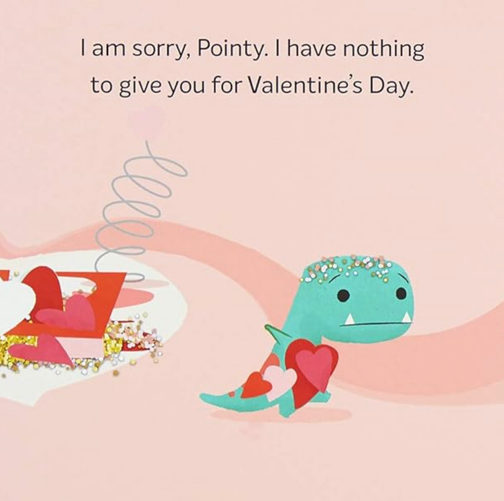 Interior page from Tiny T. Rex and the Perfect Valentine, featuring Tiny, with lots of cut out hearts and glitter and scrap paper, with a paragraph that reads "I am sorry, Pointy. I have nothing to give you for Valentine's Day" 