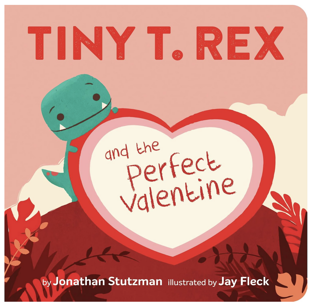 Front cover of Tiny T. Rex and the Perfect Valentine with the green Tiny T. Rex character holding a heart with the title written nside. 