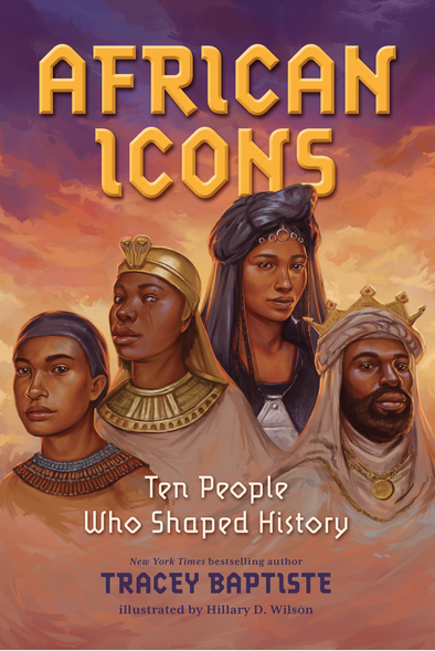 Cover of African Icons: Ten People Who Shaped History by Tracey Basptiste.