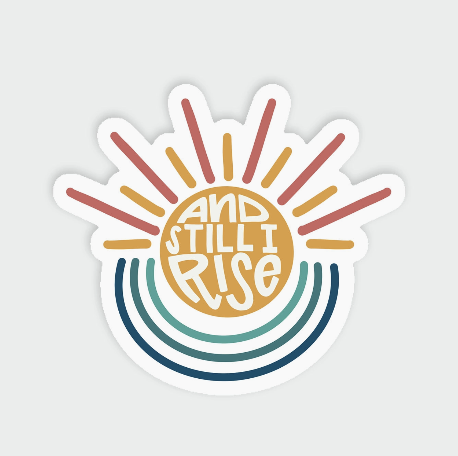 And Still I Rise Sticker – World of Mirth
