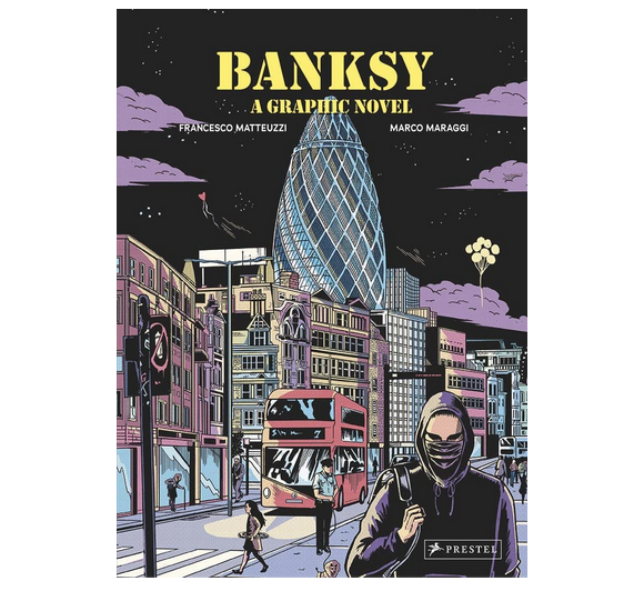 Cover of Banksy: A graphic novel by Francesco Matteuzzi and Marco Maraggi.