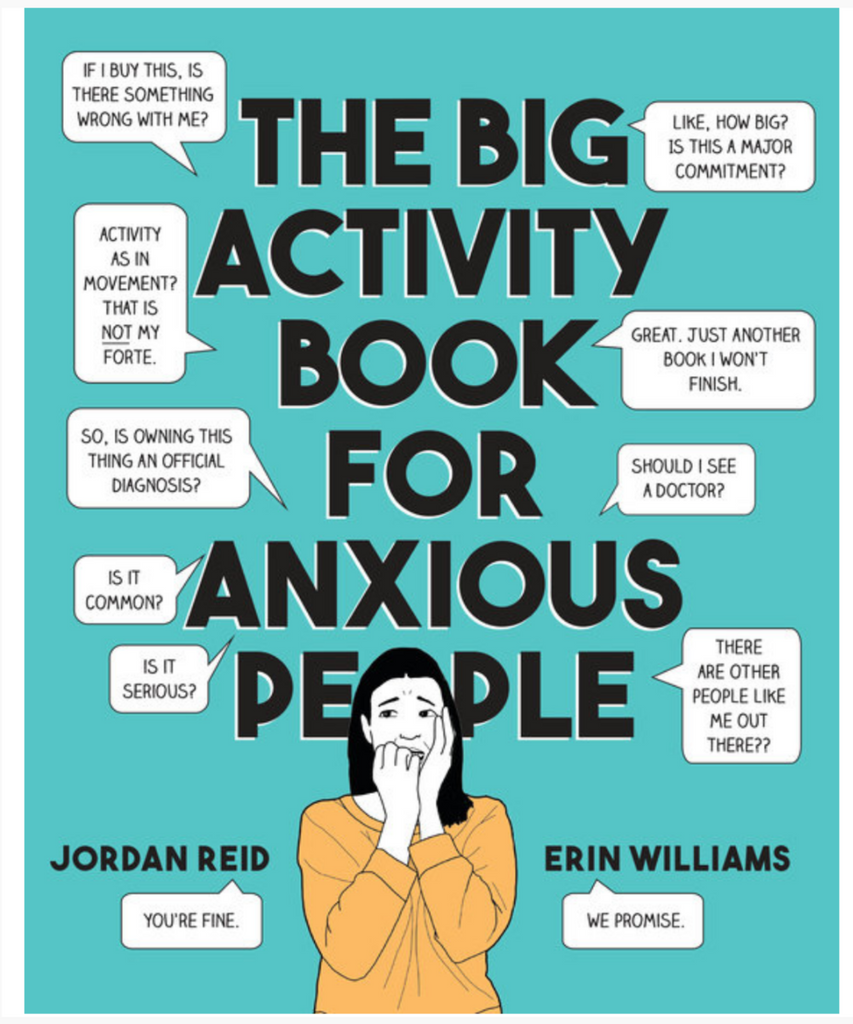 Big activity book for anxious people by Jordan Reid and Erin Williams.