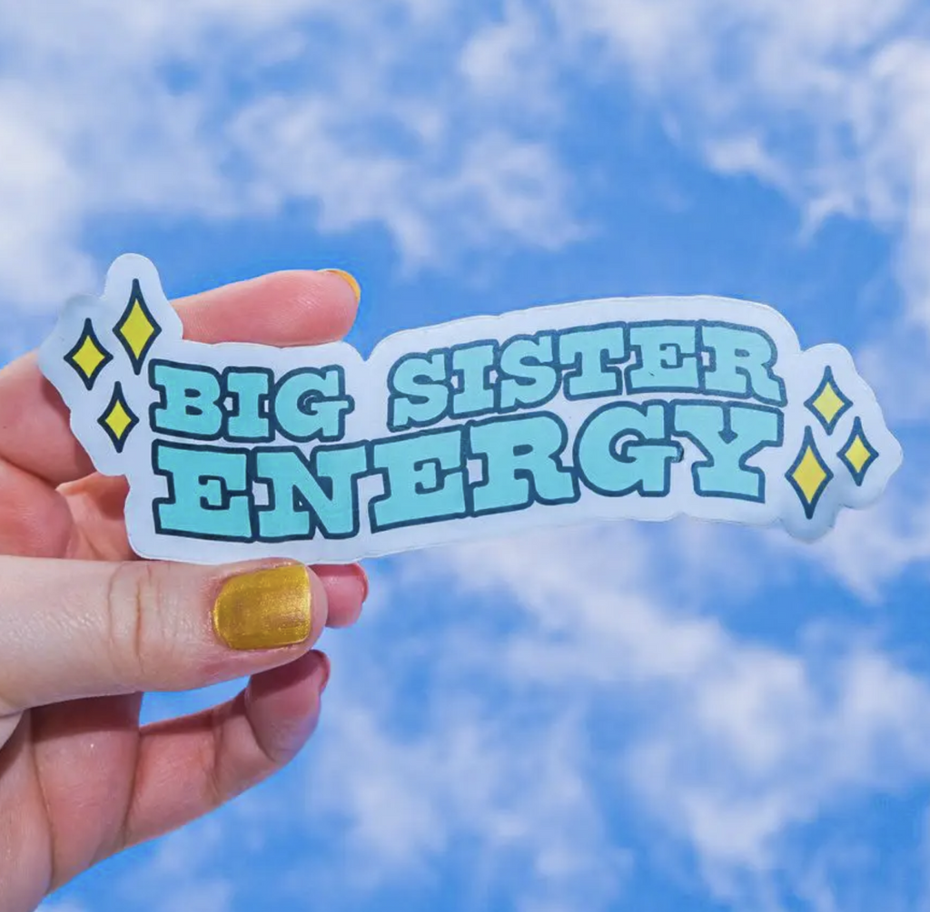 Big Sister Energy vinyl sticker.